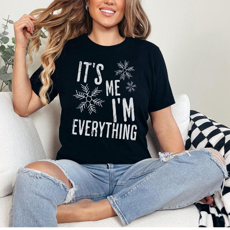 I Have Everything I Want For Christmas Shirt, It's Me I'm Everything Shirt, Funny Christmas Matching Shirts For Couple,Xmas Party Couple Tee