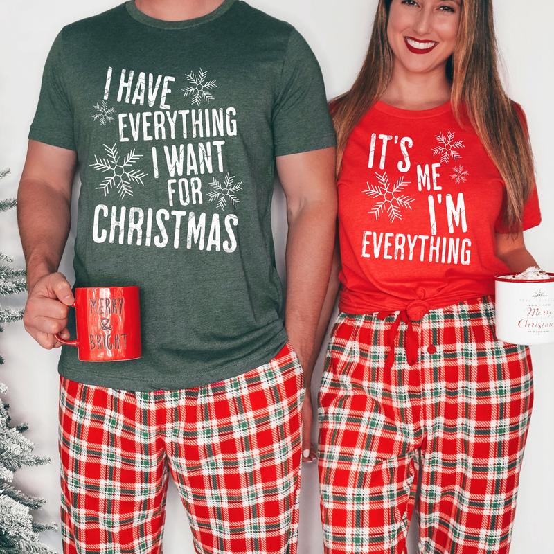 I Have Everything I Want For Christmas Shirt, It's Me I'm Everything Shirt, Funny Christmas Matching Shirts For Couple,Xmas Party Couple Tee