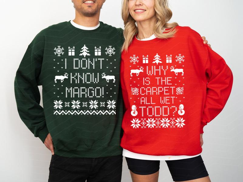 Christmas Vacation Todd And Margo Shirt, Couple Christmas Shirt, Why's The Carpet Wet Todd Shirt, I Don't Know Margo Shirt, Funny Christmas Shirt