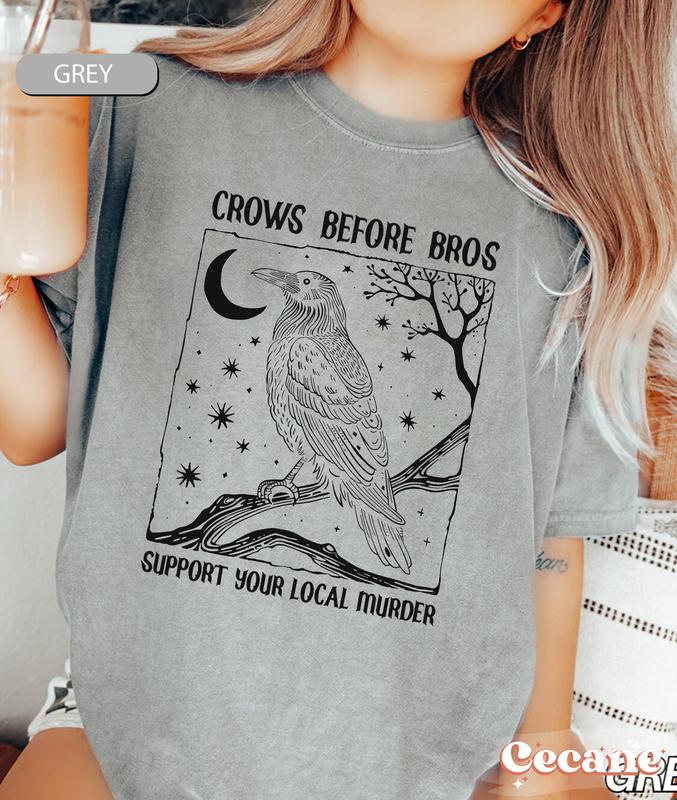 Funny Crows Before Bros Shirt, Support Your Local Murder T-shirt, Vintage Raven Shirt, Feminist Women Shirt Dark Academia Trendy Graphic Tee