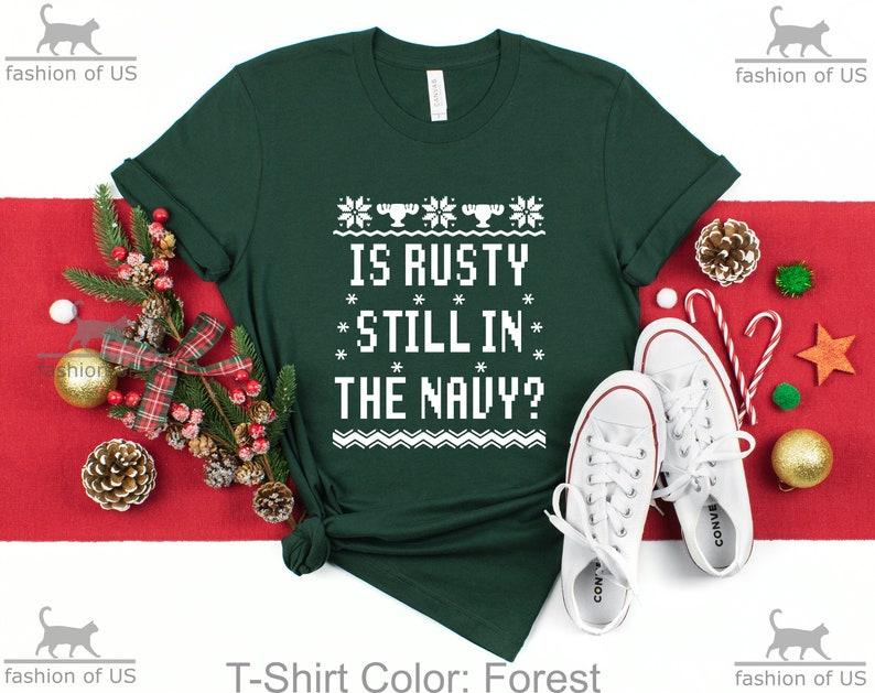 Is Rusty Still in The Navy? Shirt | Christmas Vacation | Griswold Aunt Bethany | Christmas Pajamas | Family Matching  Shirt |Funny  Gift Tee