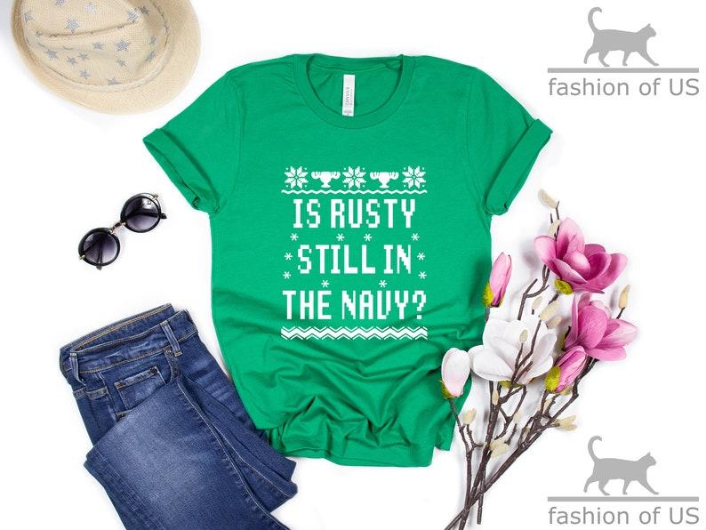 Is Rusty Still in The Navy? Shirt | Christmas Vacation | Griswold Aunt Bethany | Christmas Pajamas | Family Matching  Shirt |Funny  Gift Tee