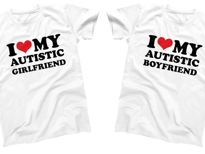 I Love My Autistic Girlfriend Shirt, Matching Couples Shirt, Birthday Gift, I Love My Autistic Boyfriend Tee, His And Her Gift, Couple T-Shirt, Short Sleeve Tee Shirt, Gifts For Couple, Gifts For Christmas Birthday Comfortable Fit