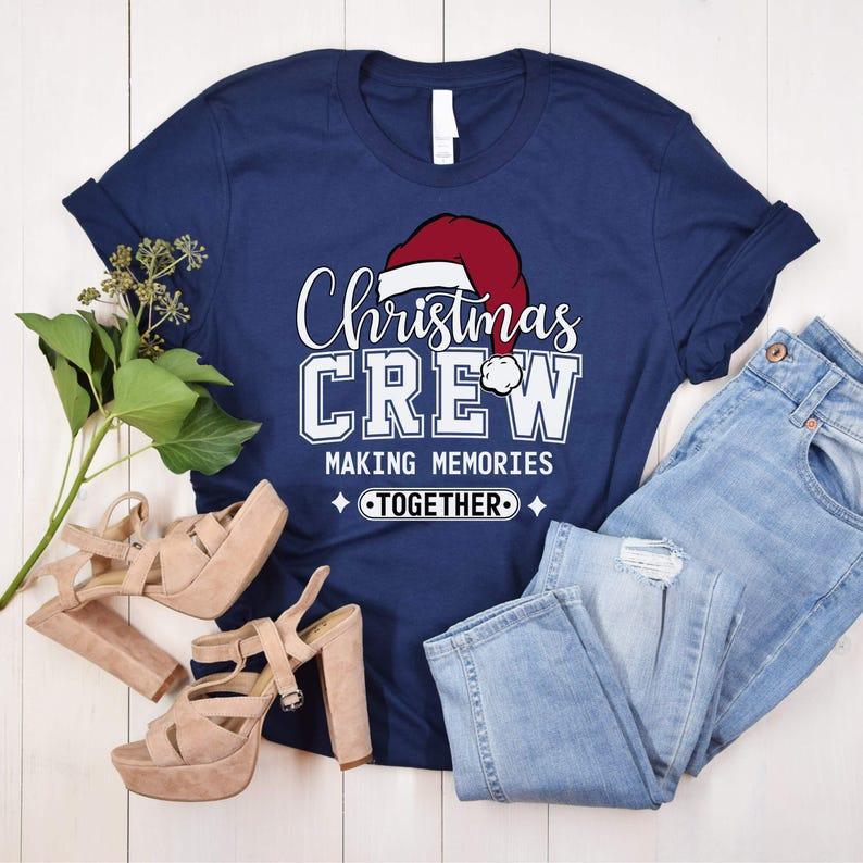 Christmas Crew Making Memories Together Sweatshirt, Family Christmas Matching Hoodie, Holiday Matching Long Sleeve, Christmas Gift, For Women, For Men