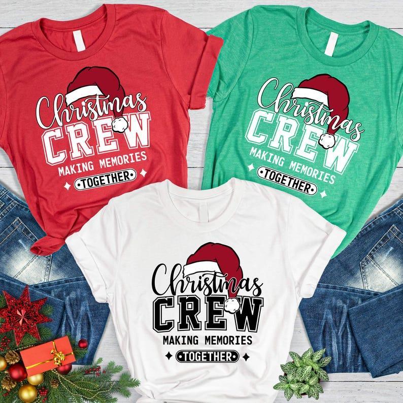 Christmas Crew Making Memories Together Sweatshirt, Family Christmas Matching Hoodie, Holiday Matching Long Sleeve, Christmas Gift, For Women, For Men