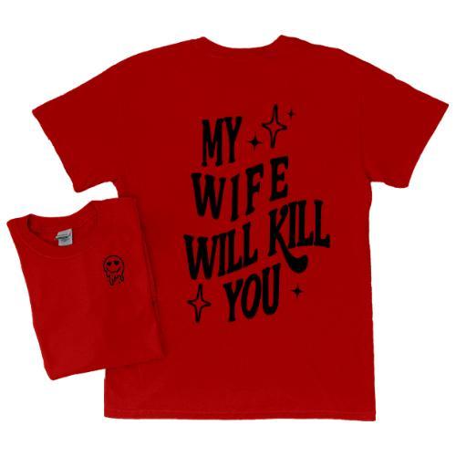 My Wife Will Kill You T-Shirt, Funny Couples Graphic Tee, Unisex Casual Shirt, for Men, for Women Womenswear Clothing