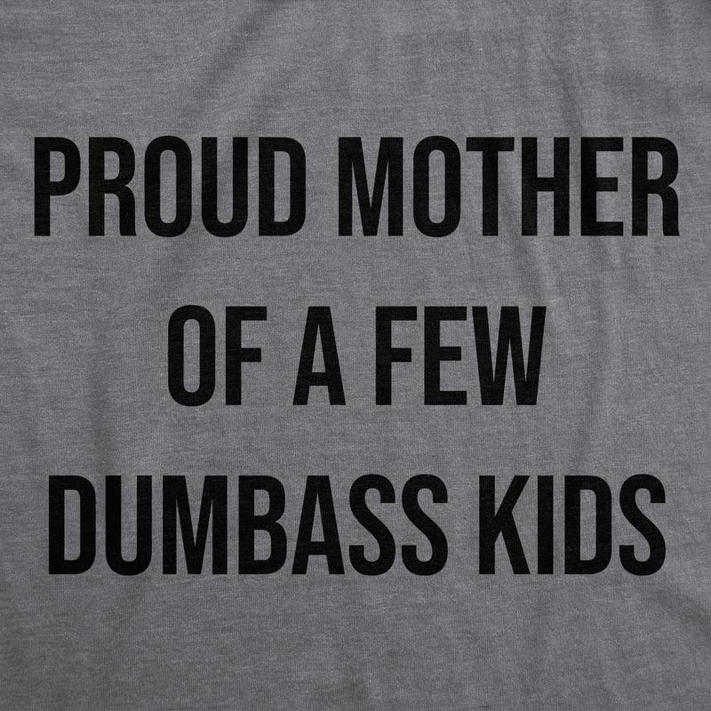 Womens Funny T Shirts Proud Mother Of A Few Dumbass Kids Sarcastic Mom Tee Funny Womens T Shirts Cute Slimming Tees with Plus Sizes Mother's Day T Shirt for Women Funny Sarcastic T Shirt Women's Dark Grey