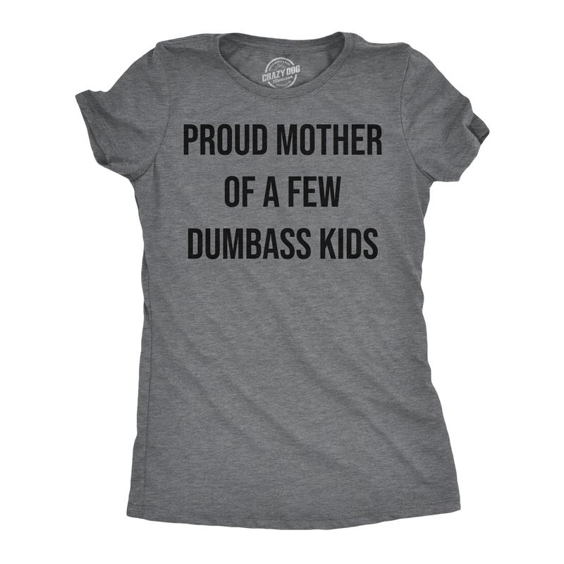 Womens Funny T Shirts Proud Mother Of A Few Dumbass Kids Sarcastic Mom Tee Funny Womens T Shirts Cute Slimming Tees with Plus Sizes Mother's Day T Shirt for Women Funny Sarcastic T Shirt Women's Dark Grey