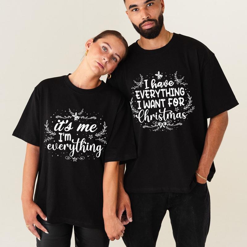 I Have Everything I Want For Christmas Shirt, Funny Christmas Matching Shirts, Christmas Couple Shirt, Xmas Party shirt, Matching Xmas Shirt