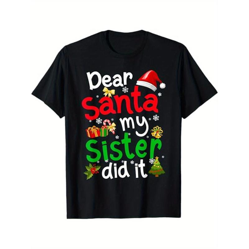 Family Funny Dear Santa My Sister Did It Christmas Pajama T-Shirt, 100% Cotton, Gift for Men Women Dad Mom Friends, S-XXXL, Black Made in USA