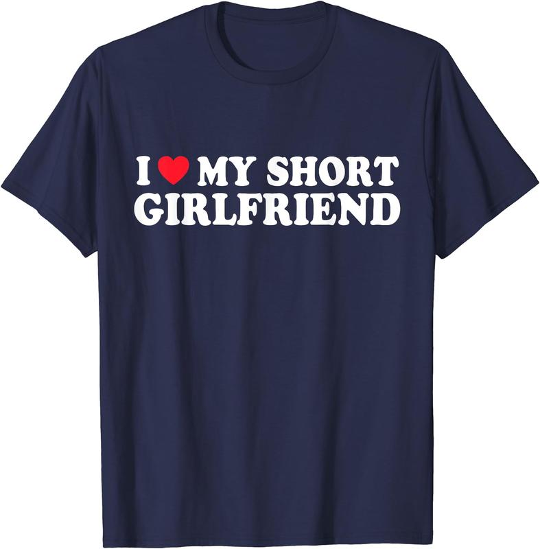 I Love My Short GF Girl Boy Couple Valentines Day Girlfriend T-Shirt