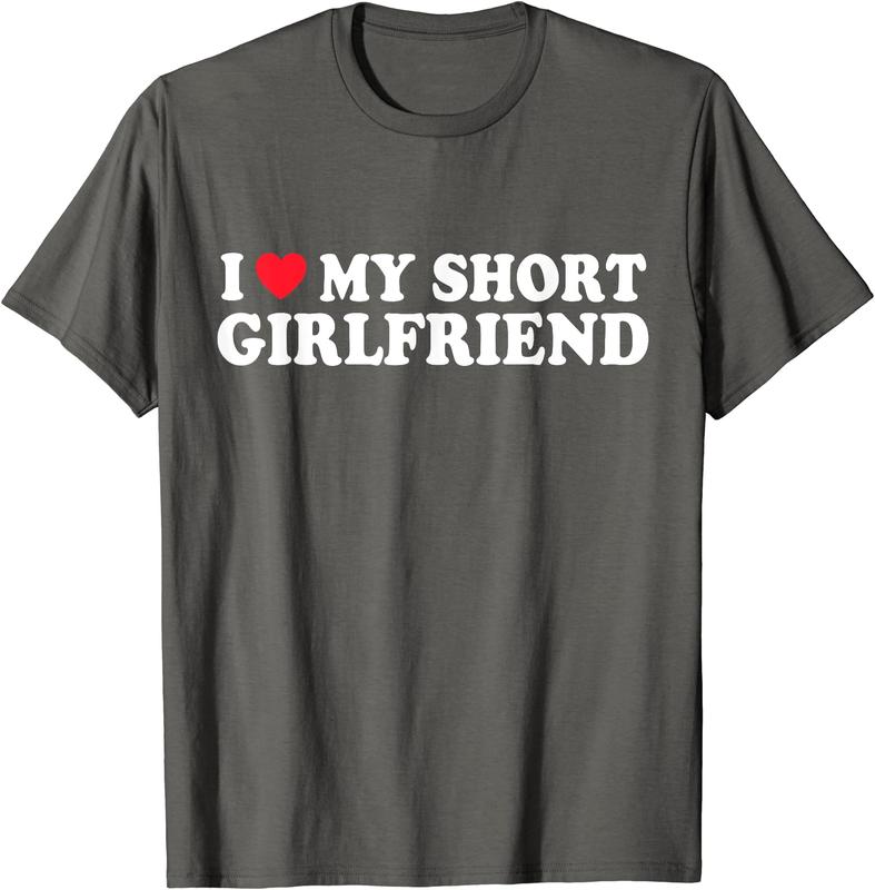 I Love My Short GF Girl Boy Couple Valentines Day Girlfriend T-Shirt